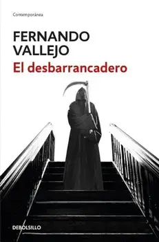 El Desbarrancadero / The Edge of the Abyss, Paperback/Fernando Vallejo