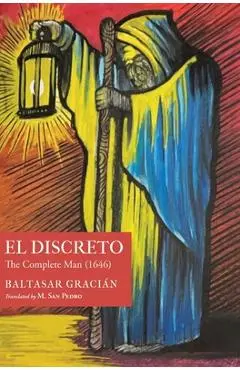 El Discreto: The Complete Man (1646) - Baltasar Gracián