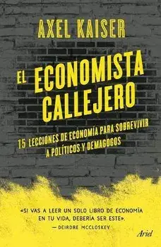 El Economista Callejero, Paperback/Axel Kaiser Barents-Von Hohenhagen