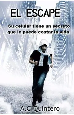 El Escape: Casi me mata el celular - A. C. Quintero