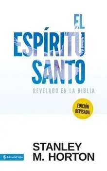 El Espíritu Santo Revelado En La Biblia, Paperback/Stanley M. Horton