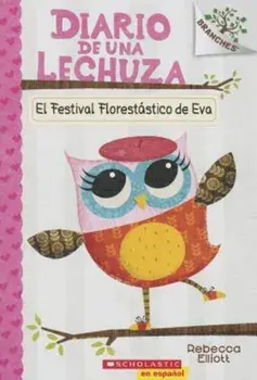 El Festival Florestastico de Eva = Eva's Treetop Festival, Paperback/Rebecca Elliott