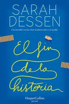 El Fin de la Historia (the Rest of the Story- Spanish Edition), Paperback/Sarah Dessen