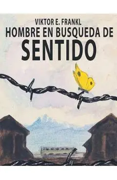 El Hombre En Busca Del Sentido - Viktor E. Frankl