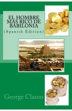 El hombre mas rico de Babilonia - George S. Clason