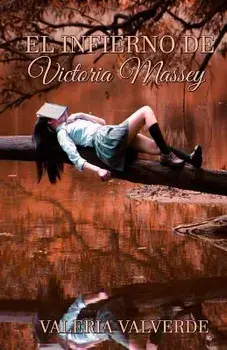 El Infierno de Victoria Massey, Paperback/Valeria Valverde