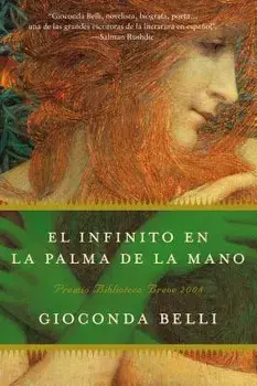 El Infinito En La Palma de la Mano: Novela, Paperback/Gioconda Belli