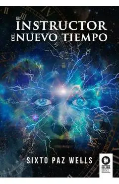El instructor del Nuevo Tiempo - Sixto Paz Wells