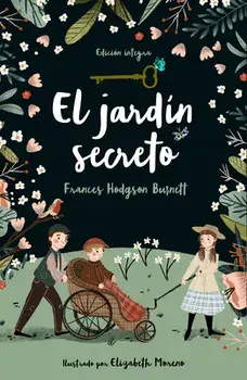 El Jardín Secreto / The Secret Garden, Hardcover/Frances Hodgson Burnett