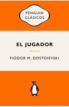 El Jugador (Ediciones Icónicas) / The Gambler - Fiódor M. Dostoievski