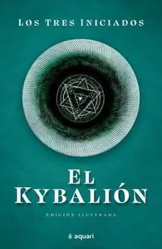 El Kybalion, Paperback/Los Tres Iniciados Los Tres Iniciados