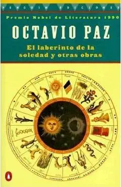 El Laberinto de la Soledad Y Otras Obras - Octavio Paz