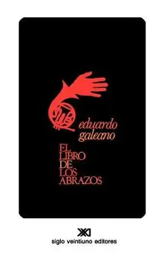 El Libro de Los Abrazos - Eduardo H. Galeano