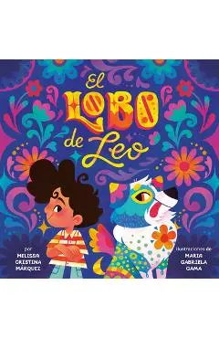 El Lobo de Leo (Leo's Lobo Spanish Edition) - Melissa Cristina Márquez