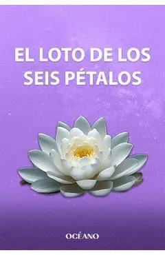 El Loto de Los Seis Pétalos / The Six-Petaled Lotus - Fer Broca