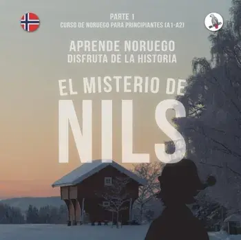 El misterio de Nils. Parte 1 - Curso de noruego para principiantes. Aprende noruego. Disfruta de la historia., Paperback/Werner Skalla