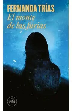 El Monte de Las Furias/ The Hill of Wrath - Fernanda Trías