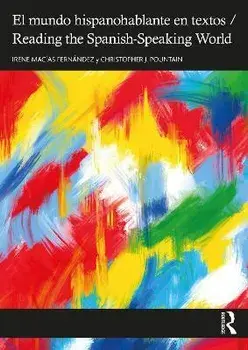 El mundo hispanohablante en textos / Reading the Spanish-Speaking World, Paperback/Christopher J. Pountain