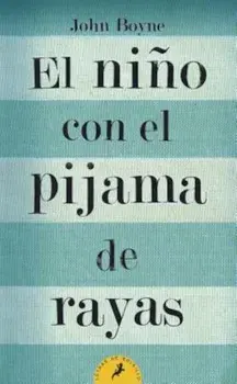 El Nino Con el Pijama de Rayas = The Boy in the Striped Pajamas, Paperback/John Boyne