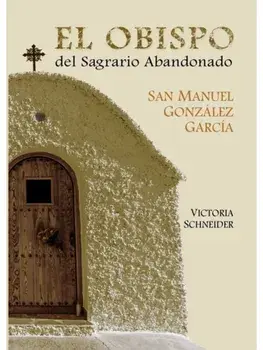 El obispo del sagrario abandonado, Paperback/Victoria Schneider