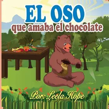 El oso que amaba el chocolate, Paperback/Leela Hope