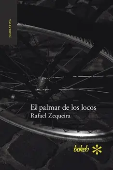 El palmar de los locos, Paperback/Rafael Zequeira