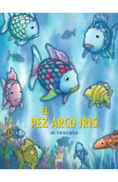¡El Pez Arco Iris Al Rescate! (Spanish Edition) - Marcus Pfister