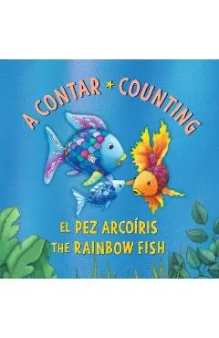 El Pez Arcoíris: A Contar / The Rainbow Fish: Counting: (Bilingual Edition) - Marcus Pfister
