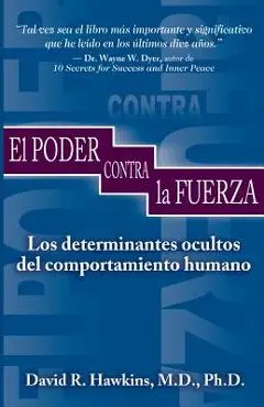 El Poder Contra La Fuerza - David R. Hawkins