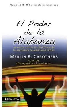 El Poder de la Alabanza - Merl�n R. Carothers