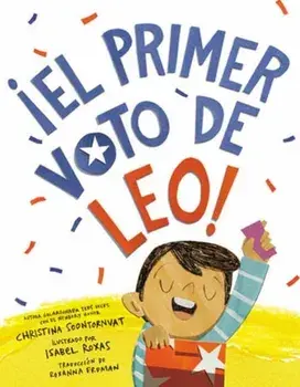 ¡El primer voto de Leo! (Leo's First Vote! Spanish Edition), Paperback/Isabel Roxas