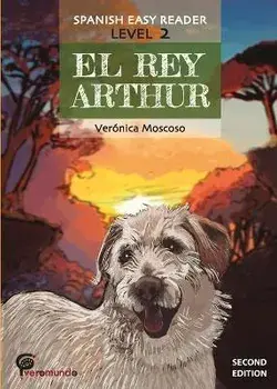 El Rey Arthur: Spanish Easy Reader, Paperback/Veronica Moscoso