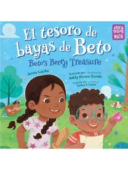 El tesoro de bayas de Beto / Beto's Berry Treasure, Paperback/Addy Rivera Sonda