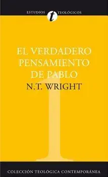 El Verdadero Pensamiento de Pablo, Paperback/N. T. Wright