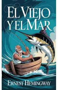 El Viejo y El Mar - Ernest Hemingway