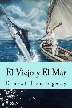 El Viejo y El Mar (Spanish Edition), Paperback/Ernest Hemingway