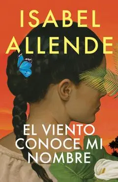 El Viento Conoce Mi Nombre / The Wind Knows My Name - Isabel Allende