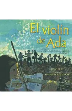 El Viol�n de ADA (Ada's Violin): La Historia de la Orquesta de Instrumentos Reciclados del Paraguay - Susan Hood