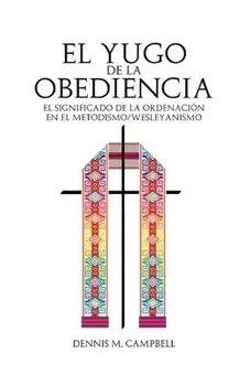 El Yugo de la Obediencia, Paperback/Dennis M. Campbell