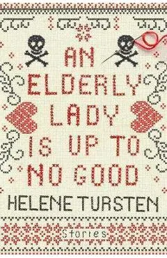 Elderly Lady Is Up To No Good - Helene Tursten