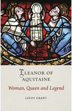 Eleanor of Aquitaine - Lindy Grant