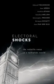 Electoral Shocks: The Volatile Voter in a Turbulent World, Paperback/Edward Fieldhouse