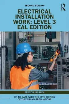 Electrical Installation Work: Level 3. EAL Edition, Paperback/Trevor Linsley