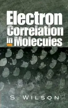 Electron Correlation in Molecules, Paperback/S. Wilson