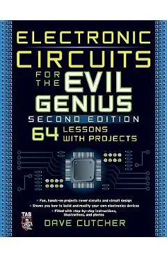 Electronic Circuits for the Evil Genius 2/E - Dave Cutcher