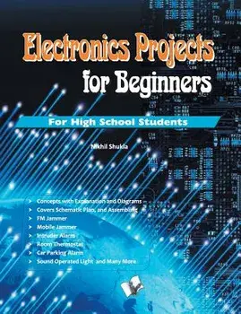 Electronics Projects for Beginners/Shukla Nikhil