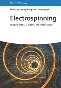 Electrospinning. Fundamentals, Methods, and Applications, Hardback/***