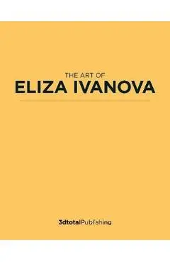 Eleeza: The Art of Eliza Ivanova - Eliza Ivanova
