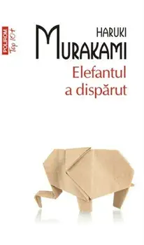 Elefantul a disparut (Top 10+)/Haruki Murakami