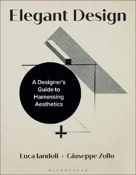 Elegant Design. A Designer's Guide to Harnessing Aesthetics, Paperback/***